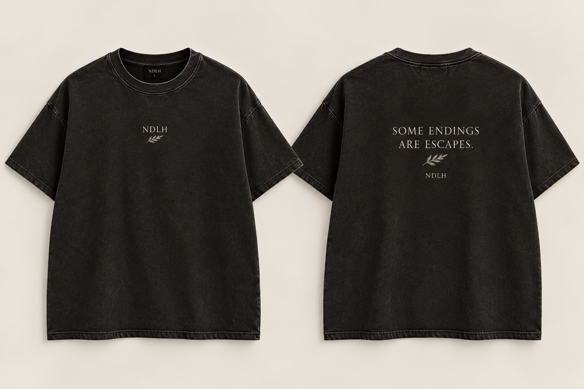 Some Endings Are Escapes - NDLH Unisex Tee  (Pre Order)